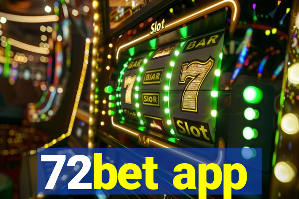 72bet app